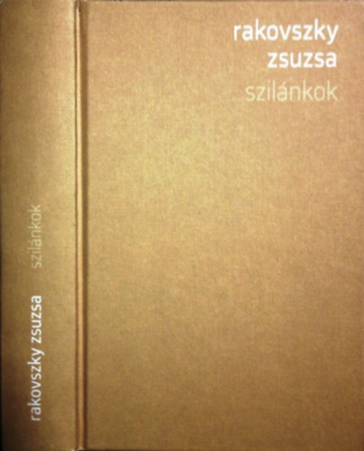 Rakovszky Zsuzsa - Szilnkok