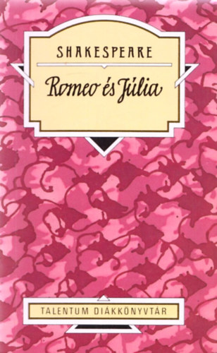 William Shakespeare - Rómeó és Júlia