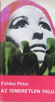 Fldes Pter - Az ismeretlen falu