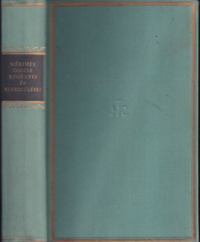 Prosper Mrime sszes regnyei s elbeszlsei (Helikon Klasszikusok)