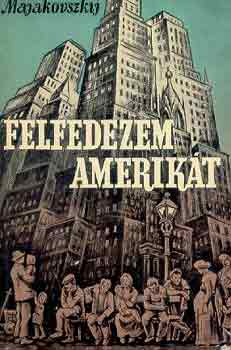 Majakovszkij - Felfedezem Amerikát