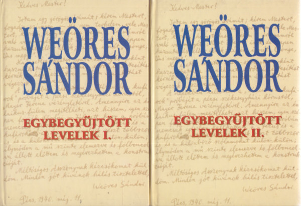 Weres Sndor, Bata Imre (szerk.), Nemeskri Erika (szerk.) - Weres Sndor egybegyjttt levelek I-II.
