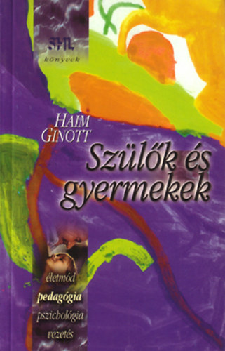 Haim Ginott - Sz�l�k �s gyermekek