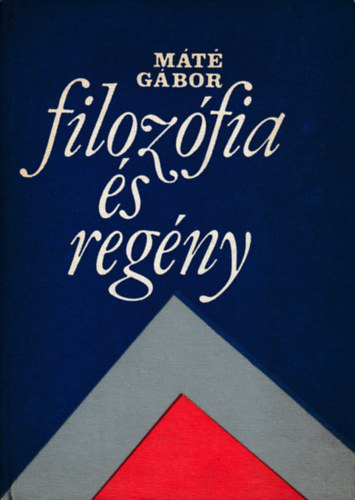 Mt Gbor - Filozfia s regny ( Lukcs-tanulmnyok)