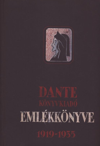 Benedek Marcell szerk. - Dante Könyvkiadó Emlékkönyve 1919-1935