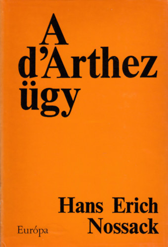 Hans Erich Nossack - A D'Arthez-ügy
