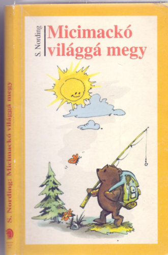 S. Nording - Micimack vilgg megy (Pogonyi Zoltn illusztrciival)