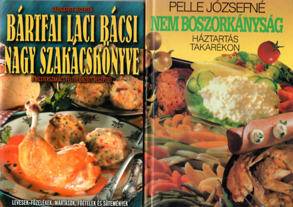 Pelle Jzsefn, Brtfai Lszl - 2 db szakcsknyv ( egytt ) 1. Brtfai Laci bcsi nagy szakcsknyve, 2. Nem boszorknysg - hztarts takarkosan