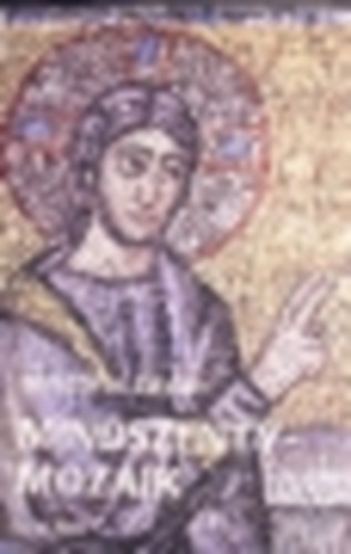 Mszros Istvn - Mindszenty-mozaik - rsok a bborosrl