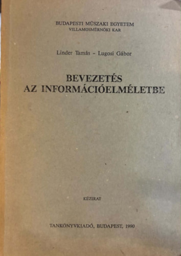 Linder Tamás - Lugosi Gábor - Bevezetés az információelméletbe
