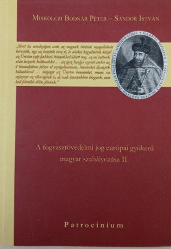 Miskolczi Bodnár Péter, Sándor István - A fogyasztóvédelmi jog európai gyökerű magyar szabályozása II.