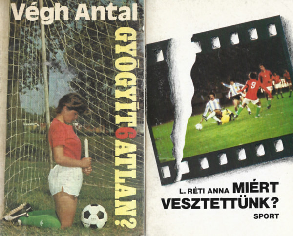 2 db knyv, Vgh Antal: Gygyt6atlan?, L. Rti Anna: Mirt vesztettnk?