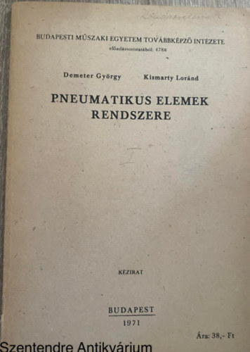 Demeter Gyrgy, Kismarty Lrnd - Pneumatikus elemek rendszere