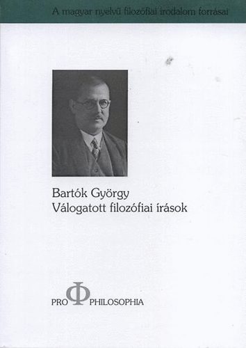 Bartók György - Válogatott filozófiai írások