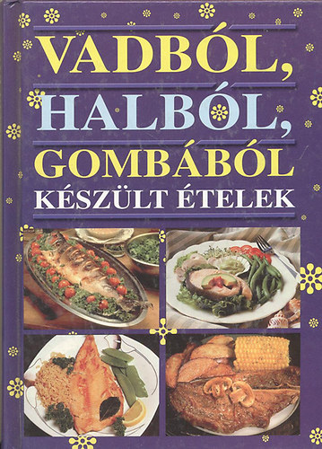Vadbl, halbl, gombbl kszlt telek.