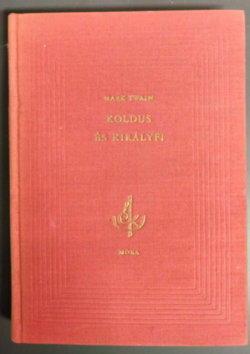 Mark Twain - Koldus �s kir�lyfi (M�ra Klasszikusok)