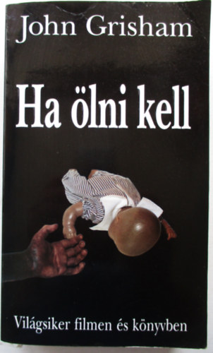John Grisham - Ha �lni kell