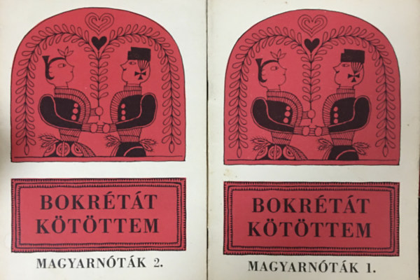V�rhelyi Antal (v�logat�sa) - Bokr�t�t k�t�ttem (Magyarn�t�k 1.-2.)  �nekhangra - harm�niajelekkel (2 k�tet)