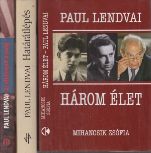Paul Lendvai - Hrom let + Hatrtlps + Az eltkozolt orszg (3 m)