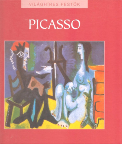 Nagy Mzes Rita (szerk.) - Picasso