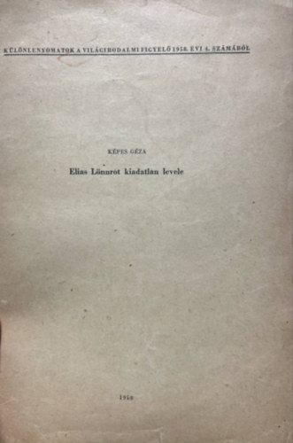 Kpes Gza - Elias Lnnrot kiadatlan levele