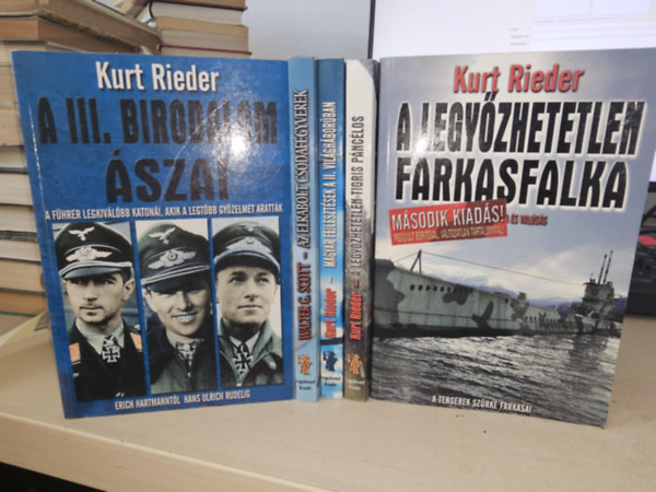 Kurt Rieder, Walter G. Scott - 5db trtnelmi ktet, KNYVMENT AJNLAT: A III. birodalom szai+ Az elrabolt csodafegyverek+ Magyar fejlesztsek a II. vilghborban+ A legyzhetetlen tigris pnclos+ A legyzhetetlen farkasfalka