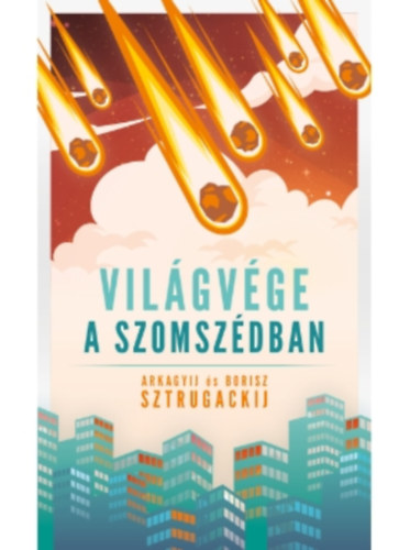 Arkagyij Sztrugackij, Borisz Sztrugackij - Vilgvge a szomszdban