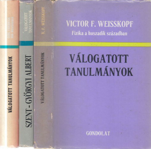Victor F. Weisskopf, Szent-Györgyi Albert, Carl Friedrich von Weizsacker - 3 db. Válogatott tanulmányok
