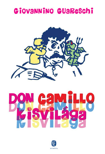 Giovannino Guareschi - Don Camillo kisvilága