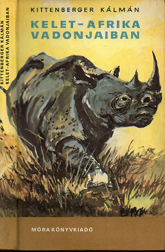 Kittenberger K�lm�n - Kelet-Afrika vadonjaiban