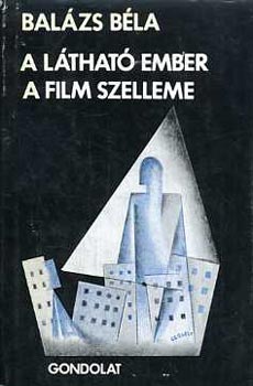 Balázs Béla - A látható ember - A film szelleme