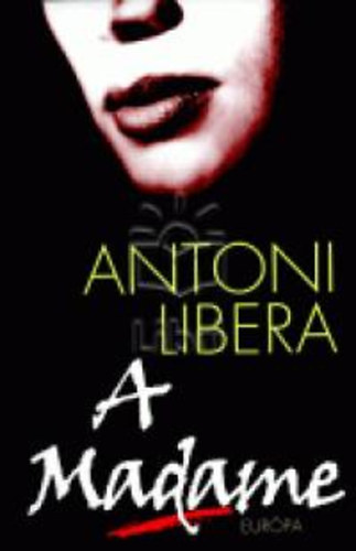 Libera, Antoni - A Madame