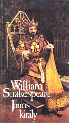 William Shakespeare - J�nos kir�ly