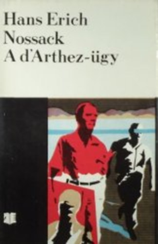 Hans Erich Nossack - A D'Arthez-ügy