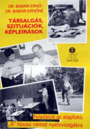 Dr. Babári E.-Dr. Babári E.-né - Társalgás, szituációk, képleírások (német)