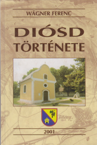 W�gner Ferenc - Di�sd t�rt�nete 2001