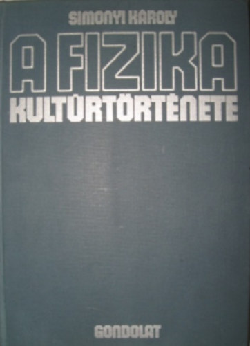 Simonyi Károly - A fizika kultúrtörténete