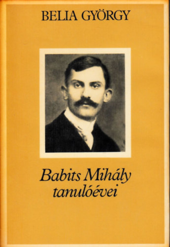 Belia Gy�rgy - Babits Mih�ly tanul��vei