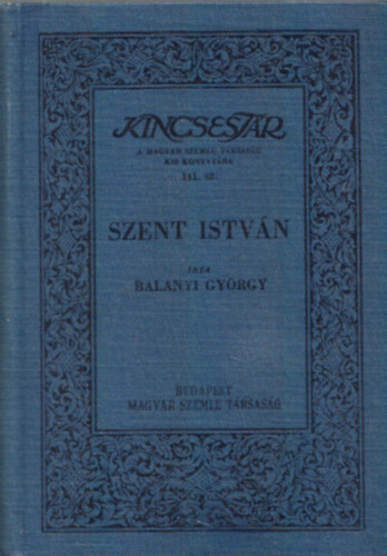 Balanyi Gy�rgy - Szent Istv�n (Kincsest�r)
