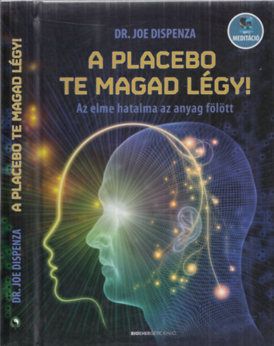 Dr. Joe Dispenza - A placebo te magad légy!