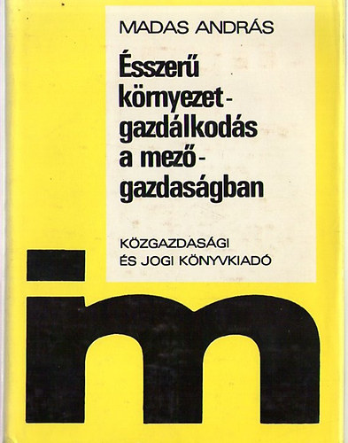 Madas Andrs - sszer krnyezetgazdlkods a mezgazdasgban