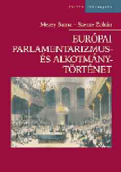 Mezey Barna, Szente Zoltn - Eurpai parlamentarizmus-s alkotmnytrtnet