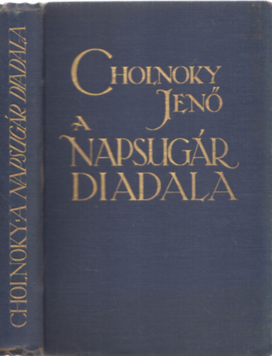 Cholnoky Jen - A napsugr diadala