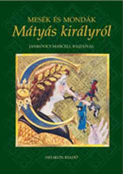 Krza Ildik - Mesk s mondk Mtys kirlyrl
