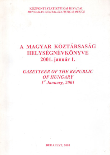 A Magyar Kztrsasg helysgnvknyve  2001.jan.1.