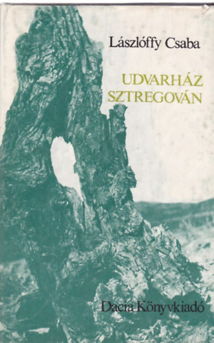 Lászlóffy Csaba - Udvarház Sztregován