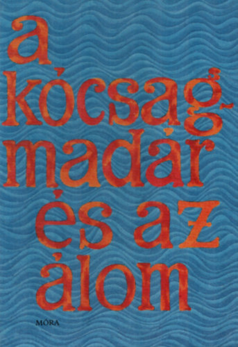 Dornbach Mria - A kcsagmadr s az lom