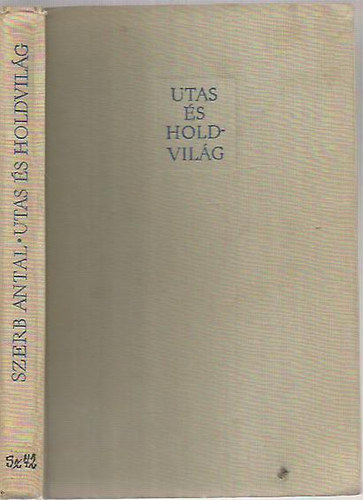 Szerb Antal - Utas és holdvilág