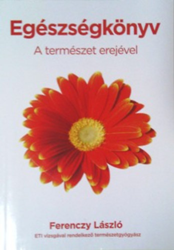 Ferenczy Lszl - Egszsgknyv - A termszet erejvel