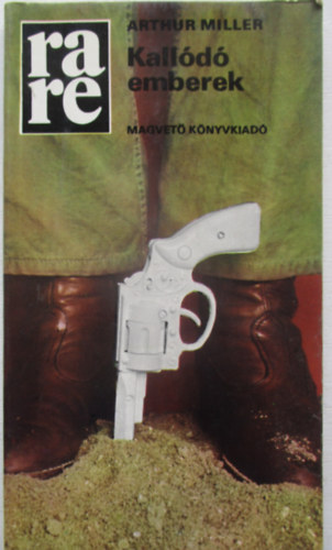 Arthur Miller - Kallódó emberek (rare)
